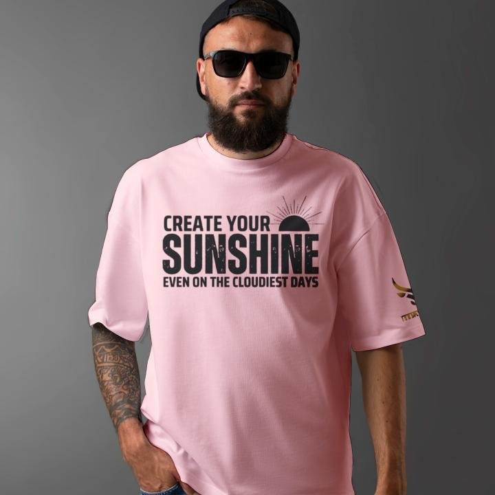 CREATE YOUR SUNSHINE - ILLUMINATE The Darkness